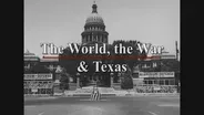 The World, The War and Texas