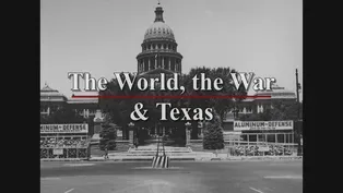 The World, The War and Texas