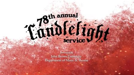 Video thumbnail: Arkansas PBS Community John Brown University 78th Annual Candlelight Service