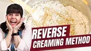 Reverse Creaming Method | Cake Batter Hack!