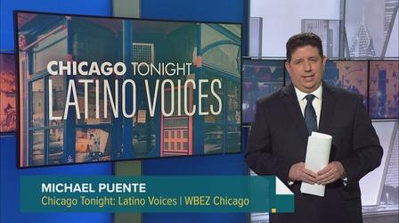 Video thumbnail: Chicago Tonight: Latino Voices Chicago Tonight: Latino Voices, April 1, 2023 - Full Show