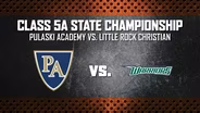 Football: 5A Pulaski Academy vs. Little Rock Christian