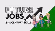 Future Jobs: 21st Century Skills