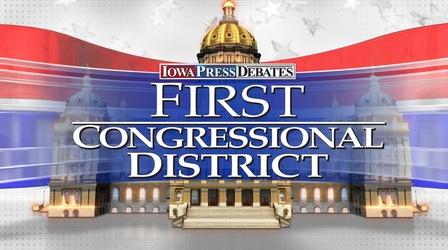 Video thumbnail: Iowa Press Iowa Press Debates: First Congressional District
