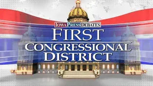 Iowa Press Debates: First Congressional District