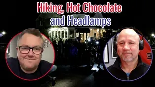 Hiking, Hot Chocolate and Headlamps