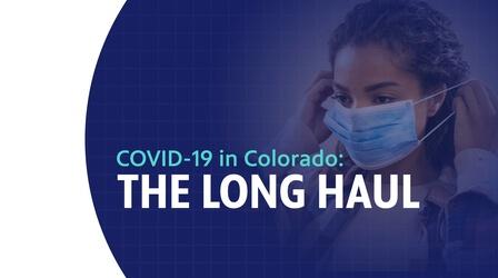 Video thumbnail: RMPBS Specials The Long Haul - Voices of the pandemic in Colorado