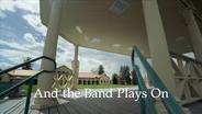 And the Band Plays On