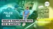 What's Happening With ICE In Austin?