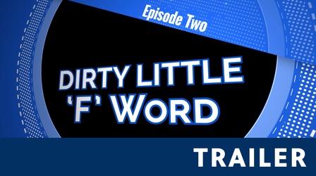 Video thumbnail: Leadership Lessons for Home, Work and Life S01 E02: Dirty Little F-Word | Trailer