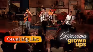 Grown Ups | Great Big Lies