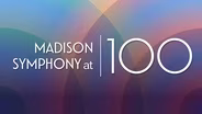 Madison Symphony at 100