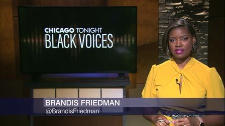 Video thumbnail: Chicago Tonight: Black Voices Chicago Tonight: Black Voices, July 16, 2022- Full Show