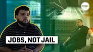 Jails, Not Jobs