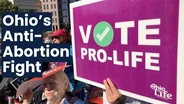 Ohio’s Anti-Abortion Amendment Fight