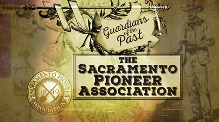Video thumbnail: ViewFinder Guardians of the Past – The Sacramento Pioneer Association