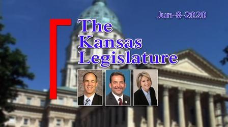 Video thumbnail: The Kansas Legislature The Kansas Legislature (06-08-2020)