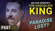 Milton Hershey: Unwrapping the Chocolate King