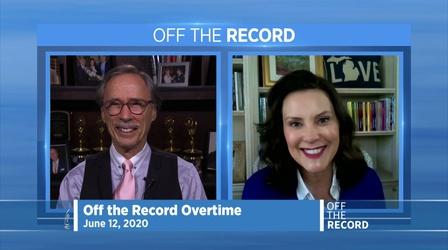 Video thumbnail: Off the Record Jun. 12, 2020 - Gov. Gretchen Whitmer| OTR OVERTIME