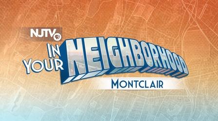 In Your Neighborhood: Montclair