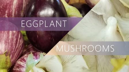 Video thumbnail: The Local Feed Eggplant | Mushrooms