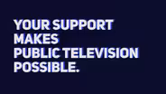 Your Support Matters – ThinkTV