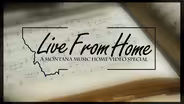 Live From Home IV: A Montana Music, Home Video Special