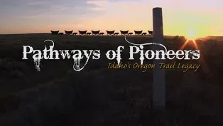 Pathways of Pioneers: Idaho's Oregon Trail Legacy