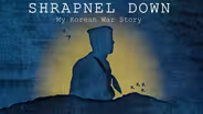 Shrapnel Down: My Korean War Story