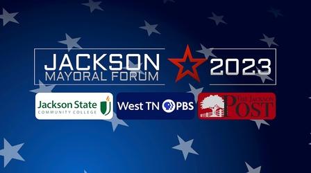 Video thumbnail: West TN PBS Specials 2023 Jackson Mayoral Forum