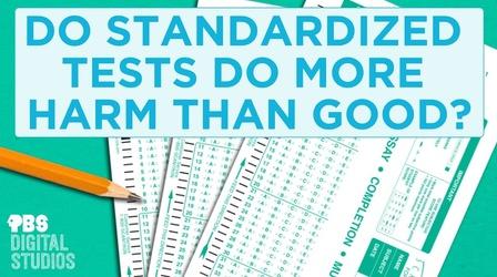 Video thumbnail: Origin of Everything Do Standardized Tests Do More Harm Than Good?
