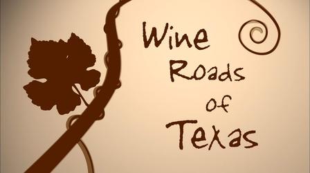 Video thumbnail: KLRU Specials Wine Roads of Texas (Part 1)