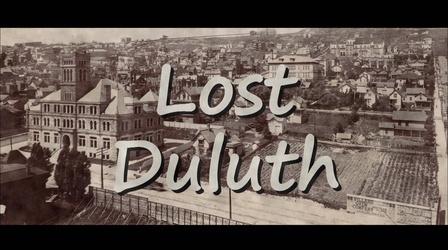 Video thumbnail: Lost Duluth Lost Duluth