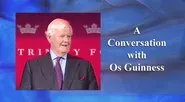 A Conversation with Os Guinness