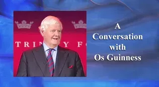 A Conversation with Os Guinness