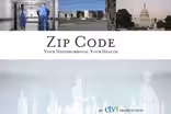 ZIPCODE: Your Neighborhood, Your Health