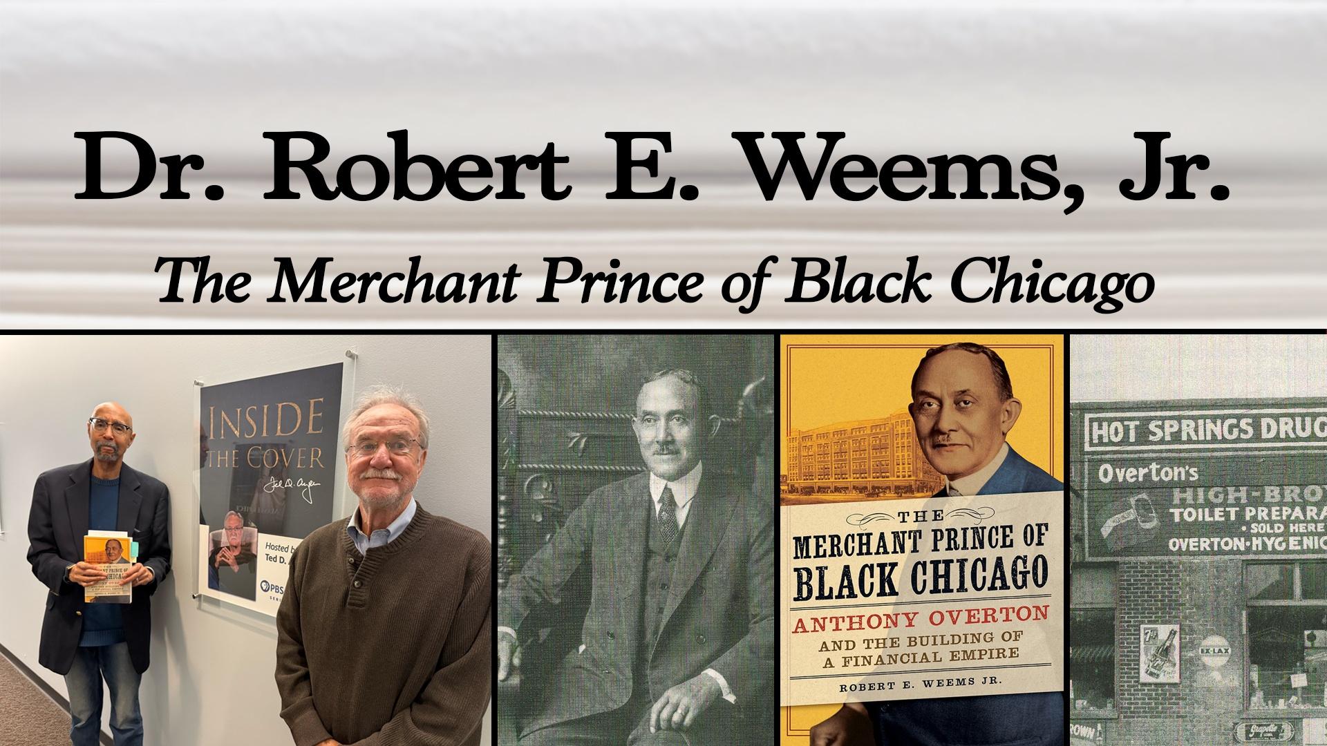 Dr. Robert E. Weems, Jr. "The Merchant Prince of Black Chicago"