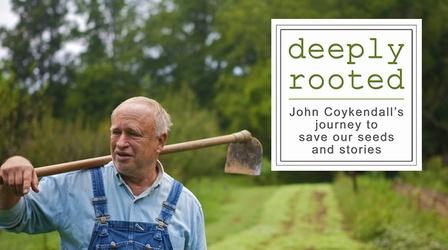 Video thumbnail: Louisiana Public Broadcasting Presents Deeply Rooted: John Coykendall's Journey to Save Our Seeds