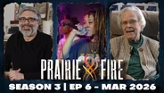 Prairie Fire - Season 3 - Ep 6 - March 2026