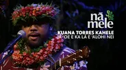Kuana Torres Kahele - Iā ʻOe E Ka Lā E ʻAlohi Nei
