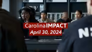 Carolina Impact: April 30th, 2024