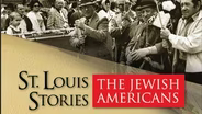 St. Louis Stories: The Jewish Americans