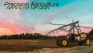 Precision Agriculture: Farming For Our Future