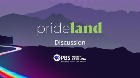 Video thumbnail: PBS North Carolina Specials Discussion | PBS NC Celebrates Pride Month with Prideland