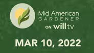March 10, 2022 - Mid-American Gardener