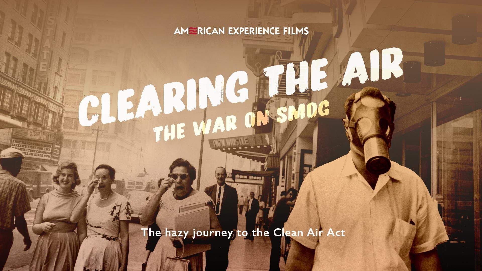 Watch a preview of Clearing the Air: The War on Smog.