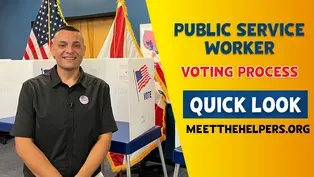 Meet the Helpers | Public Service Worker - Voting Process: Quick Look