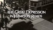 The Great Depression In Hampton Roads:  Parke Rouse