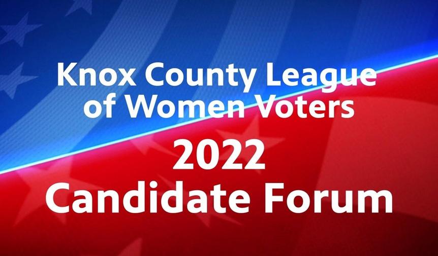 Knox Co. League of Women Voters' Candidate Forum 2022