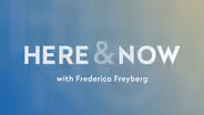 Here & Now opening for August 29, 2025
